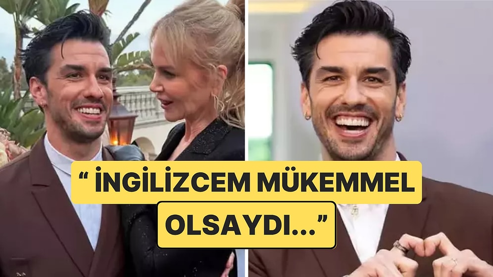Nicole Kidman'la Aynı Dizide Oynayan Aras Aydın'dan İngilizcesi ile İlgili Dikkat Çeken İtiraf!