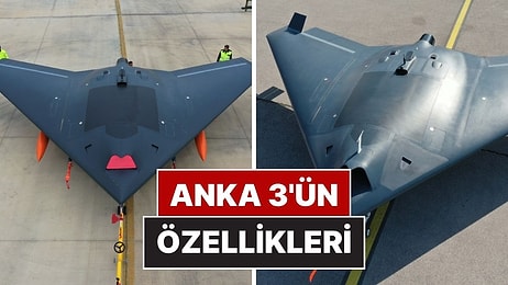 Türkiye'nin İnsansız Savaş Uçağı ANKA-3'ün Dikkat Çeken Özellikleri