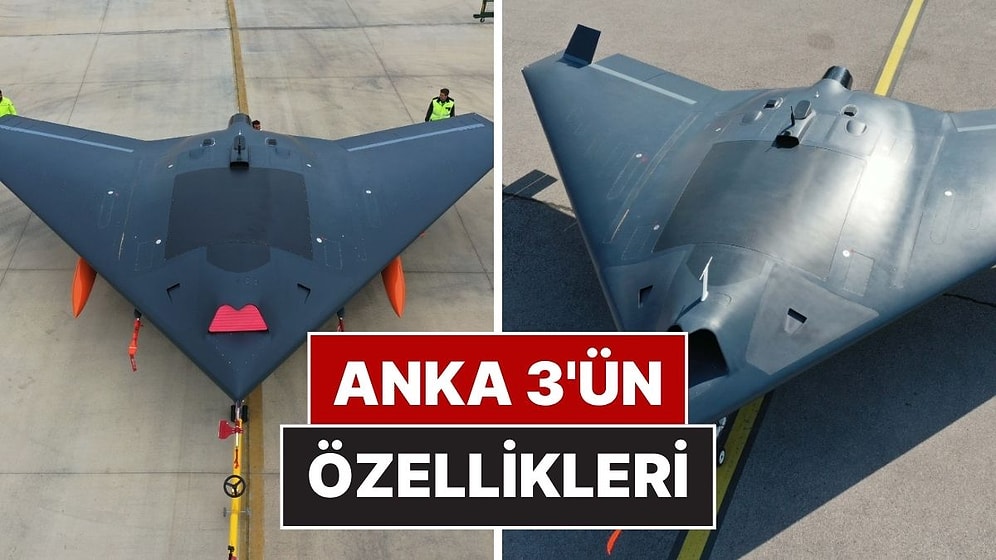 Türkiye'nin İnsansız Savaş Uçağı ANKA-3'ün Dikkat Çeken Özellikleri