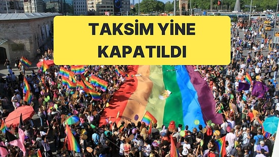 Onur Yürüyüşü Öncesinde Taksim'de Bir Kez Daha Tedbirler Artırıldı