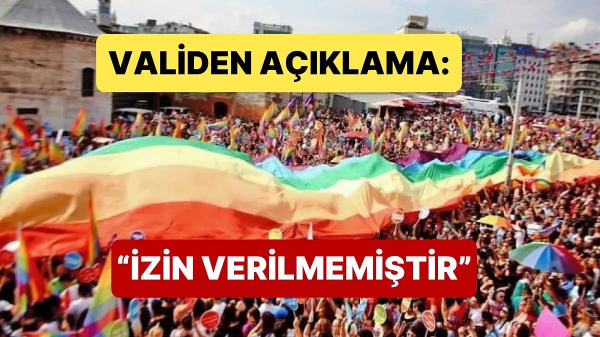 İstanbul Valisi Davut Gül&apos;den Onur Yürüyüşüne Yasak Açıklaması Geldi