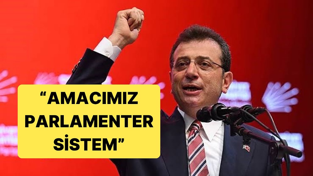 Ekrem İmamoğlu'nun Hedefinde Cumhurbaşkanlığı Hükümet Sistemi Var