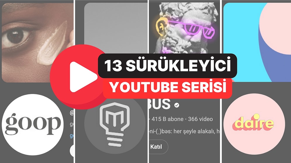 En Az Diziler Kadar Sürükleyici Olan 13 YouTube Serisi