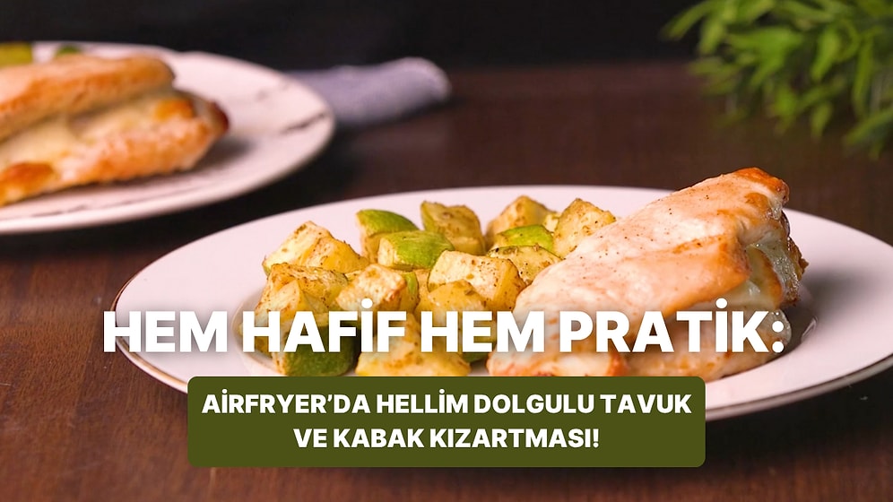 Philips Çift Hazneli Airfryer'da Hellim Dolgulu Tavuk ve Kabak Kızartması Nasıl Yapılır?