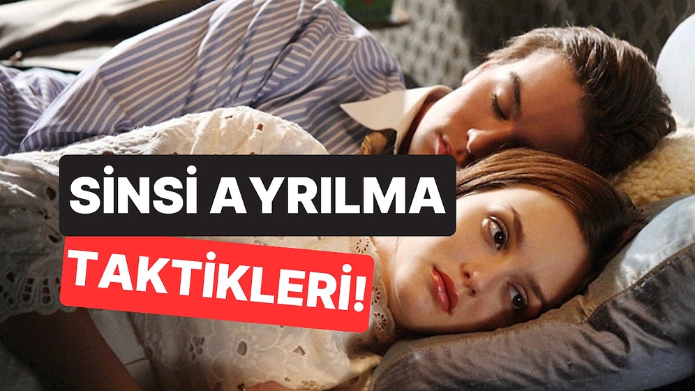 İlişki Uzmanları Uyarıyor: Ayrılmak İsteyen Kişiler Bu 3 Sinsi Taktiği Uyguluyor!