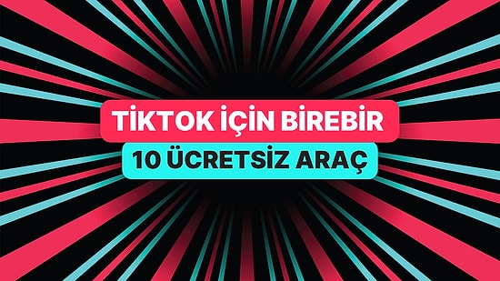 TikTok Çekimlerini Profesyonel Gösteren 10 Ücretsiz Araç