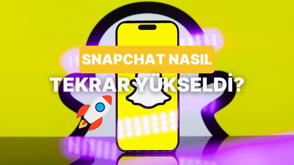 Snapchat’in Tekrar Yükselmesini Sağlayan 10 Özellik