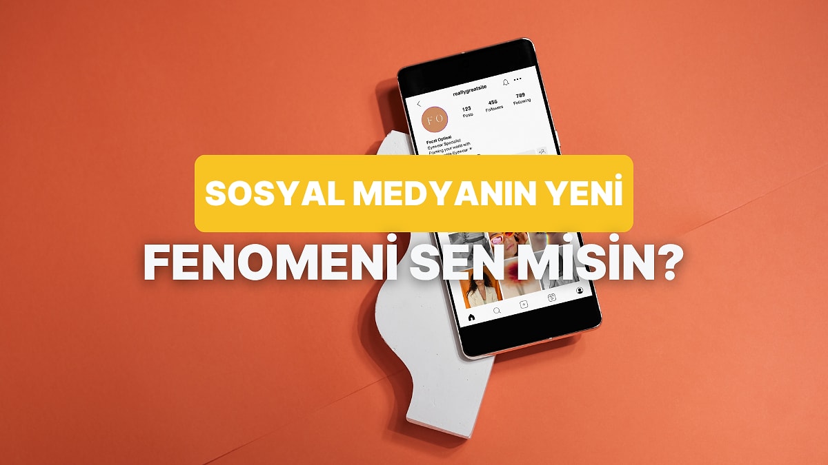 Sosyal Medyada Yaptıklarına Göre Sen Hangi Platformda Fenomen Olurdun?