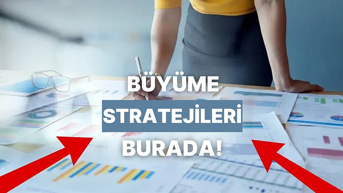 İşinize Güç Katıyoruz: İşletmenizi Büyütmenin Yolunu 10 Adımda Anlattık