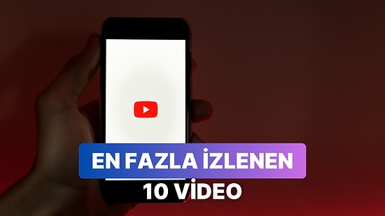 Sizce Zirvede Kimler Var? YouTube’da En Çok İzlenme Sayısına Ulaşmış 10 Video