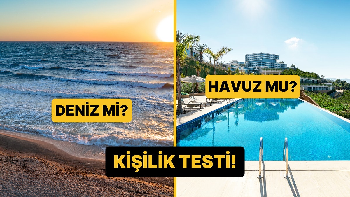 Kişilik Testi: Deniz mi Havuz mu?
