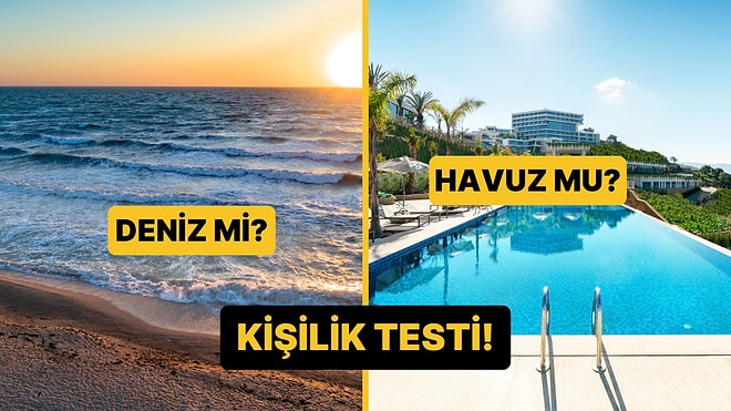 Kişilik Testi: Deniz mi Havuz mu?