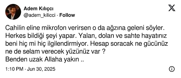 Bu sözlerin üzerine Adem'den oldukça sert bir cevap geldi.