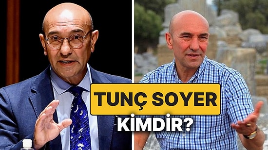 Tunç Soyer Kimdir, Aslen Nerelidir? Eski İzmir Büyükşehir Belediye Başkanı Tunç Soyer Neden Tutuklandı?