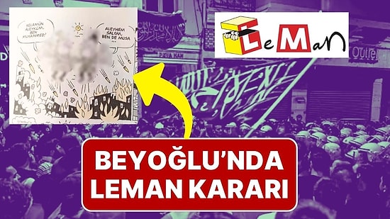 Leman Dergisindeki Karikatür Tepki Çekmişti: Beyoğlu’nda Toplantı ve Gösteri Yasağı