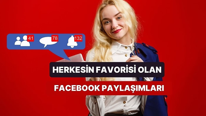 Bir Zamanlar Facebook’ta Herkesin Yaptığı 10 Paylaşım