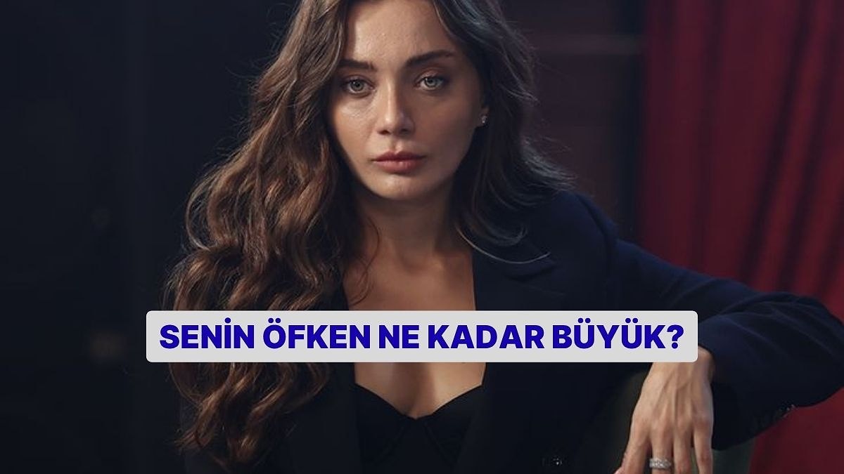Senin Öfken Ne Kadar Büyük?