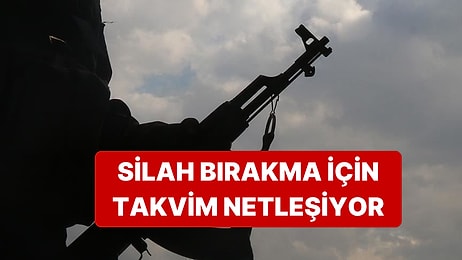 Silah Bırakma Takvimi Belli Oluyor: "PKK Günler İçinde Silah Bırakacak"