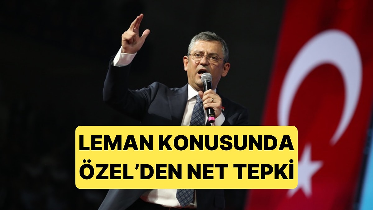 Özgür Özel, Hz. Muhammed&apos;e Saygısızlık Yaptığı İddiasıyla Lince Maruz Kalan Leman Hakkında Konuştu