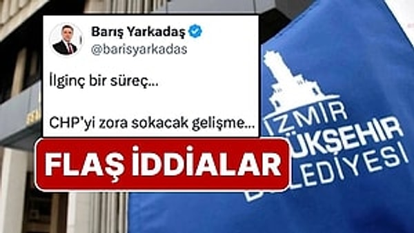 Bu sabah İzmir’de başlatılan ve eski büyükşehir belediye başkanı Tunç Soyer ile birlikte 157 kişi hakkında gözaltı kararı verilmesine neden olan "yolsuzluk" ve "usulsüzlük" soruşturması hakkında Barış Yarkadaş’tan sürpriz bir iddia geldi.