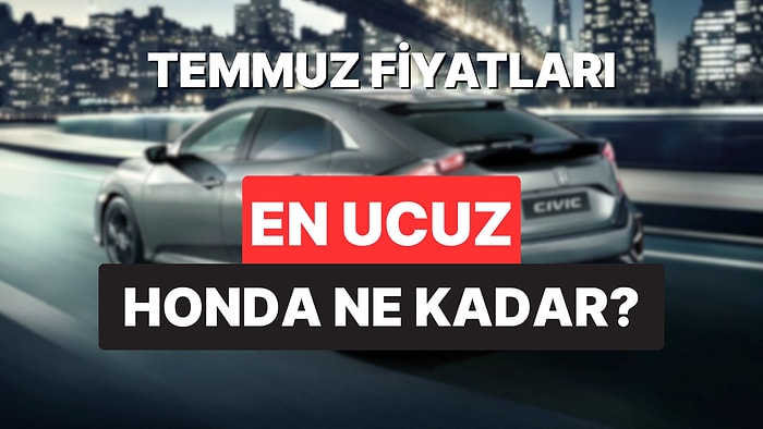 Honda Fiyat Listesi Temmuz 2025: Civic, Type-R, Jazz, CR-V ve HR-V Güncel Fiyatlar