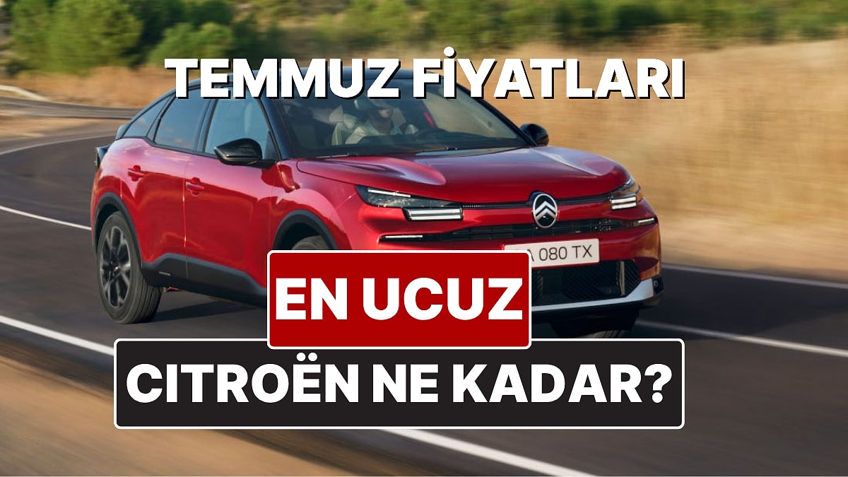 Citroen Fiyat Listesi Temmuz 2025! İşte C3, C4, C5, Aircross, Ami, Berlingo ve C-Eylsee Güncel Fiyatları