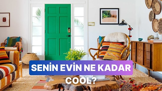 Senin Evin Ne Kadar ‘Cool’?
