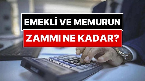Emekli ve Memurun Temmuz Maaş Zammı Belli Oldu!