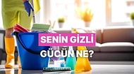 Temizlik Anlayışına Göre Senin Gizli Gücünü Açığa Çıkarıyoruz!