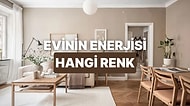Evinin Enerjisini Yükseltecek Renk Ne?
