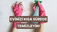 Evinizi Daha Az Sürede Temizlemek İçin 12 Zaman Kazandıran Taktik