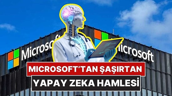 Microsoft Doktorlardan Dört Kat Daha Başarılı Yapay Zeka Tıbbi Teşhis Aracı Geliştirdi