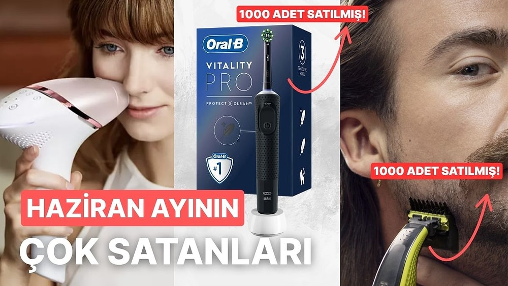 Haziran Ayının En Çok Konuşulan ve Satın Alınan Ürünleri