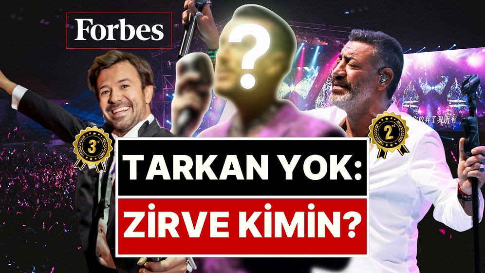 Tarkan'ın Adı Bile Yok: Forbes, Türkiye'nin "Konser Zenginleri" Listesinin Zirvesinde Bakın Kim Var?
