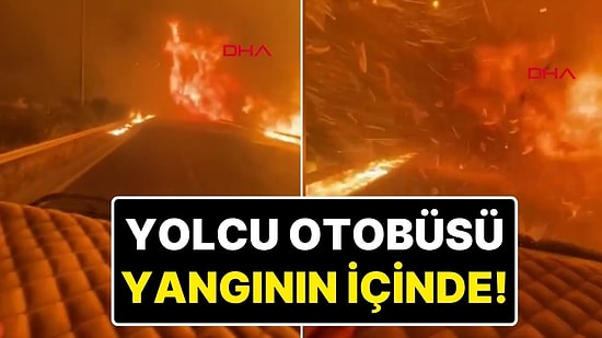 İzmir’deki Yangın Devam Ediyor: Buca’da Yolcu Otobüsü Alevlerin İçinden Geçti