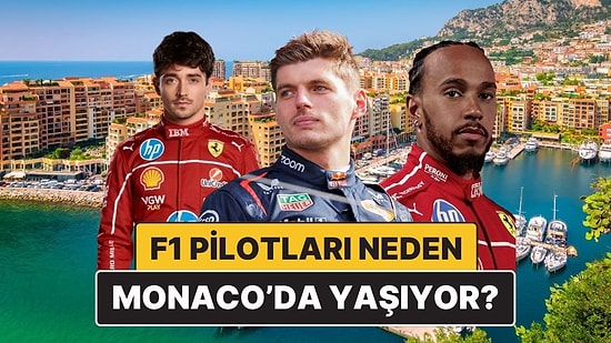 Neden Çoğu Formula 1 Pilotu Monaco'da Yaşıyor?