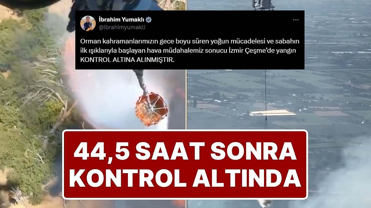 İzmir’in Çeşme İlçesindeki Yangın 44,5 Saat Sonra Kontrol Altına Alındı