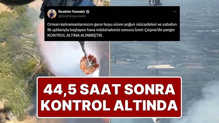 İzmir’in Çeşme İlçesindeki Yangın 44,5 Saat Sonra Kontrol Altına Alındı