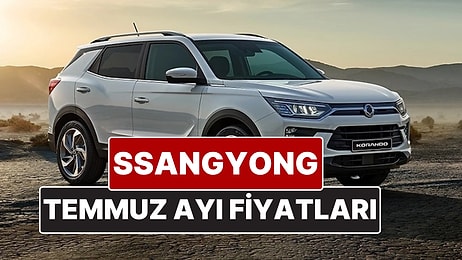 SsangYong Fiyat Listesi Temmuz 2025! İşte SsangYong Actyon, Torres, Musso Grand ve Korando Güncel Fiyatları