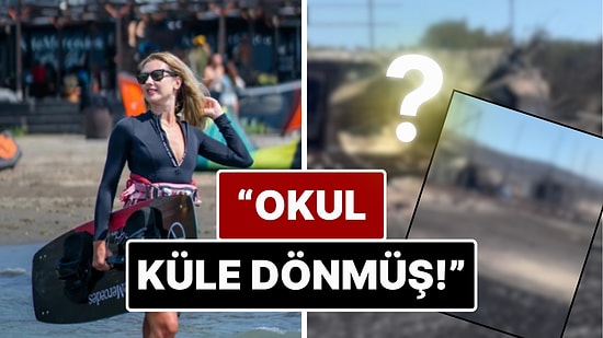 Bilge Öztürk Alaçatı'daki Yangınlar Yüzünden Küle Dönen Sörf Okulunun Son Halini Paylaştı!