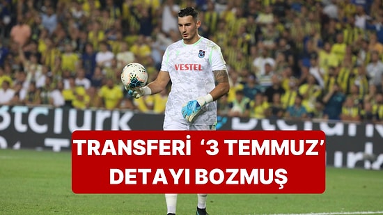İddiaya Göre Fenerbahçe İçinde Uğurcan Çakır'ı 3 Temmuz'da Duyurma Sözleri Transferi İptal Ettirdi