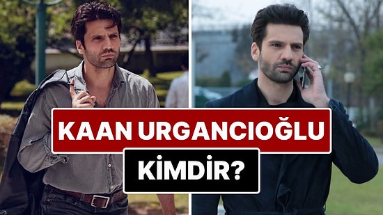 Kaan Urgancıoğlu Kimdir? Kaan Urgancıoğlu Kaç Yaşında ve Nereli? Kaan Urgancıoğlu Evli mi?