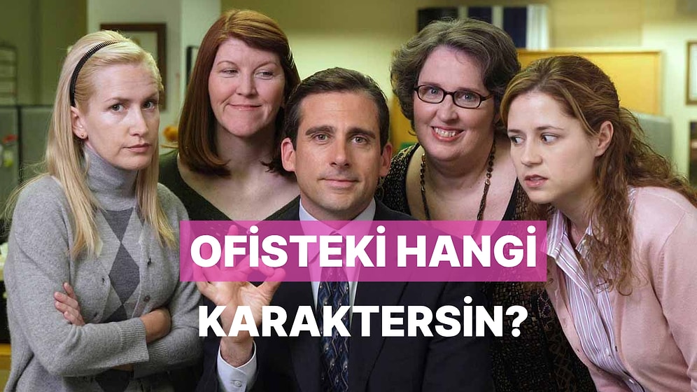 Sen Ofisteki Hangi Karaktersin?
