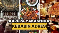 Avrupa Yakası'ndaki En İyi Kebap Mekanları! Kokusuyla Bile Mest Eden İstanbul Kebapçıları!