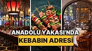 Anadolu Yakası'ndaki En İyi Kebap Mekanları! Damağınızda İz Bırakacak Lezzetleriyle İstanbul Kebapçıları!