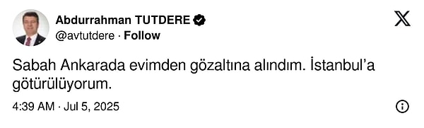 Abdurrahman Tutdere, gözaltına alındığını bu paylaşımla duyurdu:
