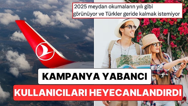 "6 Kıtaya Uç 1 Milyon Mil Kazan": Türk Hava Yolları'nın Mil Kampanyası Yabancı Kullanıcıları Heyecanlandırdı
