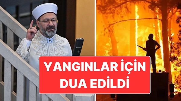 Ali Erbaş Paylaştı: Orman Yangınlarının Durması İçin Dua Edildi