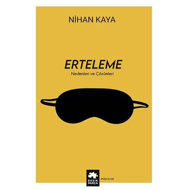 Erteleme - Nedenleri ve Çözümleri