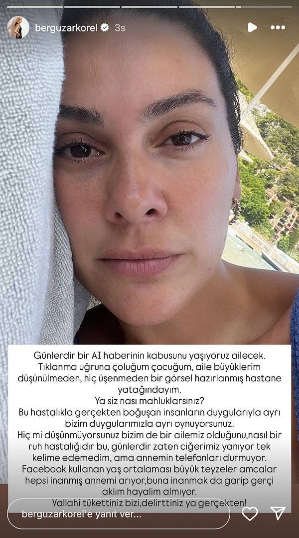 Durumun sadece kendi ailesini değil, toplumda benzer sağlık sorunlarıyla mücadele eden kişileri de etkilediğini dile getiren Bergüzar Korel, bu tür içeriklerin vicdansızca olduğunu vurguladı: